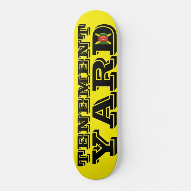 TENEMENT YARD Skateboard (Front)