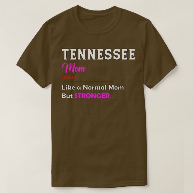 Tenessee Stronger Mum T-Shirt (Design Front)