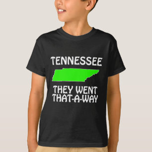 Tennessee - They Went That-A-Way T-Shirt
