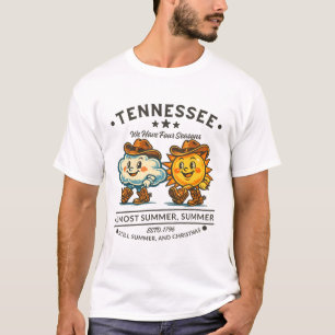 Tennessee : we have four seasons T-Shirt