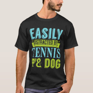 Tennis and dog quote shirt