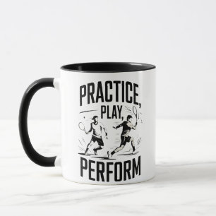 Tennis and motivation - practice play perform mug