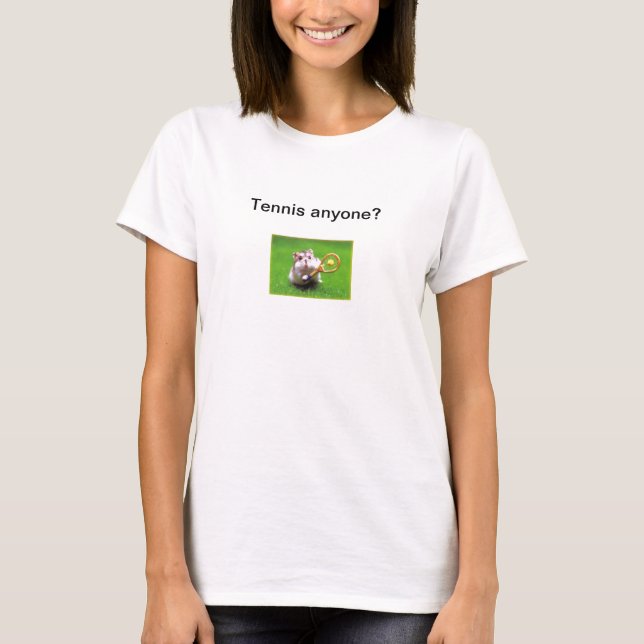 Tennis anyone? T-Shirt (Front)