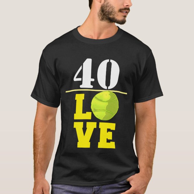 Tennis Ball 40th Birthday with love  T-Shirt (Front)