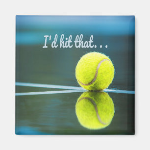 Tennis ball I'd Hit That Funny Gift Magnet