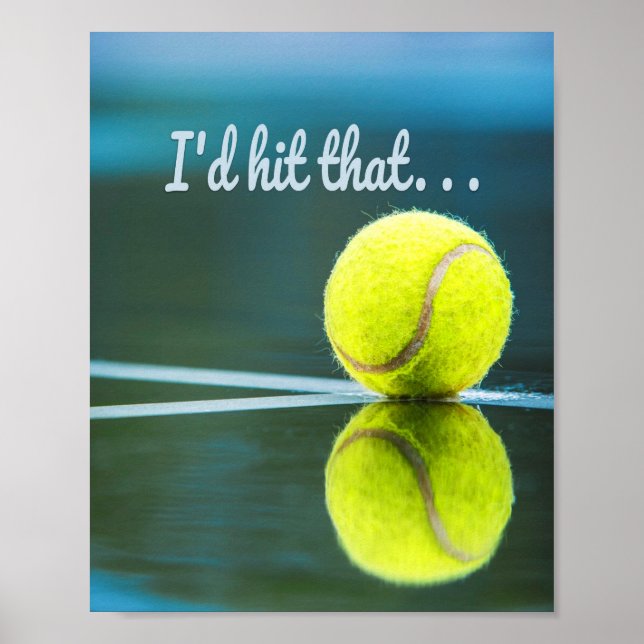 Tennis ball I'd Hit That Funny Gift Poster (Front)