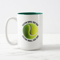 Tennis Ball & Small Text HUNTER GREEN 15oz Custom