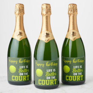 Tennis balls Life is better on the court Birthday Sparkling Wine Label