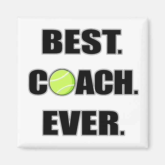 Tennis Best Coach Ever Magnet (Front)