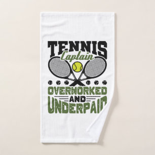 Tennis Captain Overworked and Underpaid Hand Towel