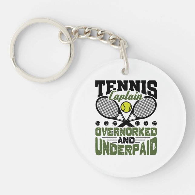 Tennis Captain Overworked and Underpaid Key Ring (Front)
