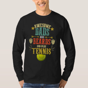 Tennis Dad Beard   Saying   Fathers Day T-Shirt