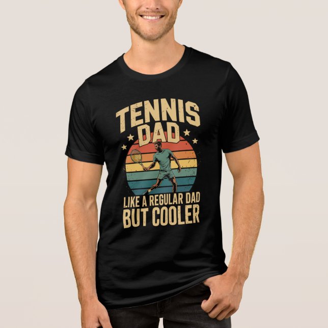 Tennis Dad, but cool Tri-Blend Shirt (Front)