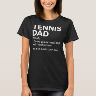 Tennis Dad Definition Best Coach Ever T-Shirt