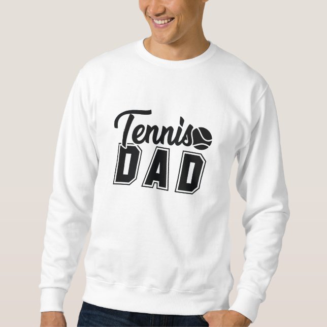 Tennis Dad Sweatshirt (Front)