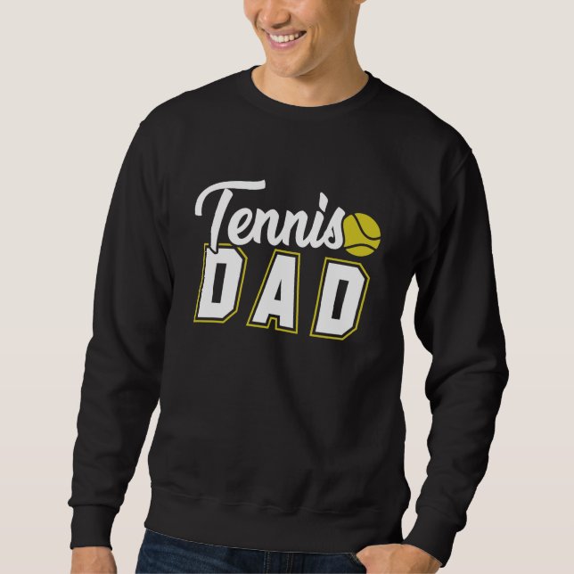Tennis Dad Sweatshirt (Front)