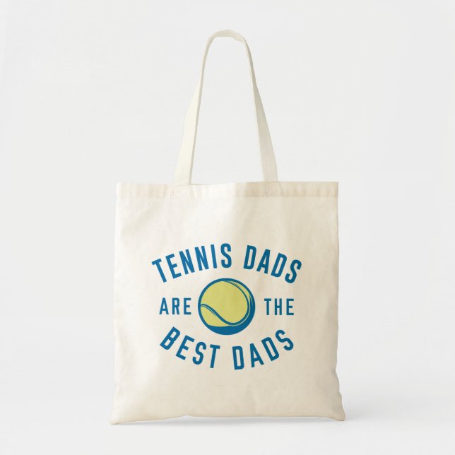 Tennis Dads Are The Best Dads Tote Bag (Front)