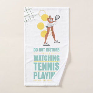 Tennis Do not disturb while watching tennis play Hand Towel