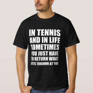 Tennis funny quote T-Shirt
