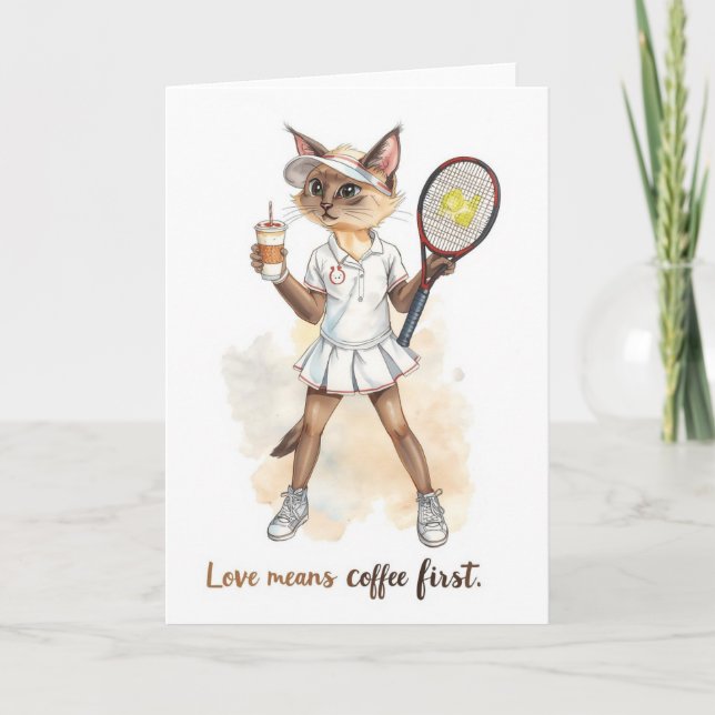 Tennis Funny Saying for cat Lovers coffee first  Card (Front)