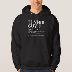 Tennis Guy Definition Tennis Player Hoodie