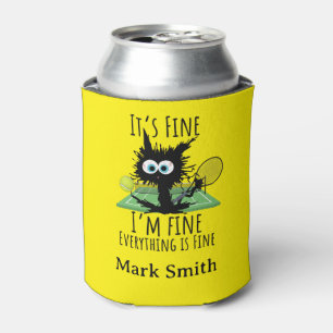 Tennis I am fine everything is fine funny Can Cooler