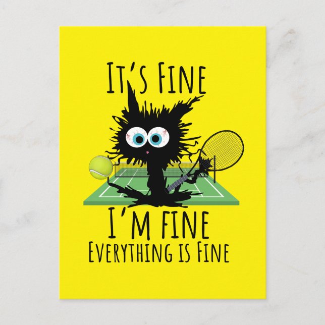 Tennis I am fine everything is fine funny  Postcard (Front)