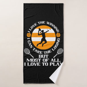Tennis - I Love Winning I Love To Play Bath Towel
