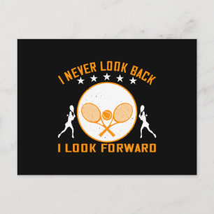 Tennis -I Never Look Back I Look Forward Postcard