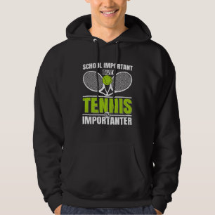 Tennis Is Importanter Sports Player Coach Graphic Hoodie