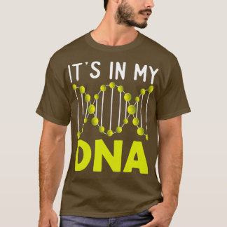 Tennis Is In My DNA T-Shirt