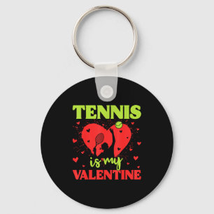 Tennis Is My Valentine Cool Srt Motivation Player  Key Ring