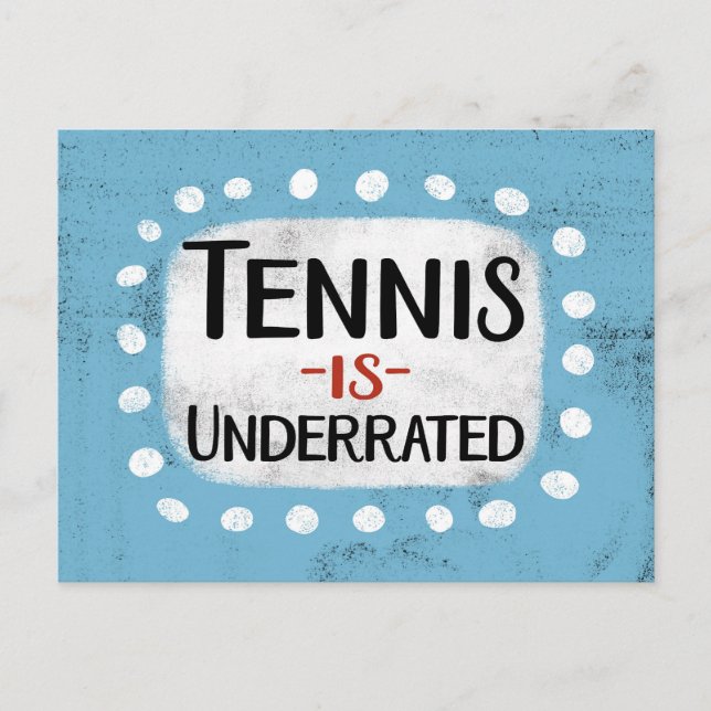 Tennis Is Underrated Postcard (Front)
