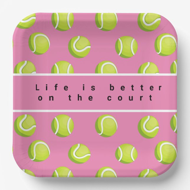 Tennis life is better on the court on pink paper plate (Front)