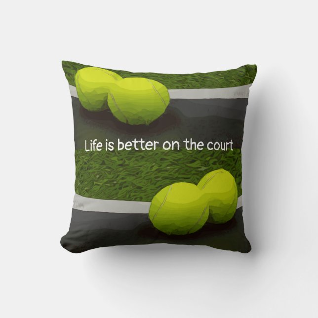 Tennis Life is better on the court tennis ball Cushion (Front)