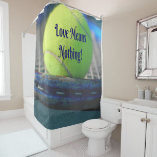 Tennis Love Means Nothing!  Motivational Funny Shower Curtain