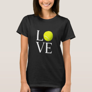 Tennis Love Tennis Love Tennis Ball Love T-Shirt