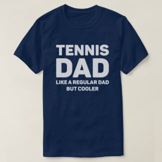 Tennis Lover Funny Cool Tennis Dad T-Shirt