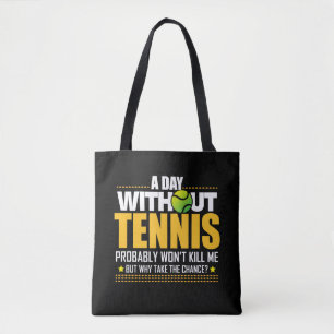 Tennis Lover Gift Idea - Tennis Saying Tote Bag