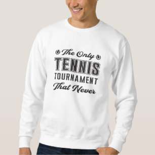 Tennis Match Racket Player Court Funny Gift Idea Sweatshirt