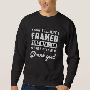 Tennis Match Racket Player Court Sports Funny Gift Sweatshirt