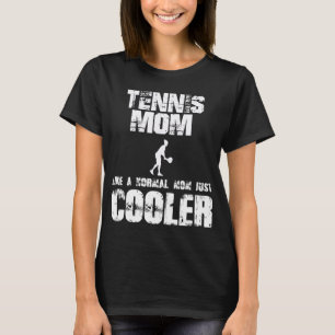 Tennis Mom Mothers Day Gift Tennis Player Ball T-Shirt