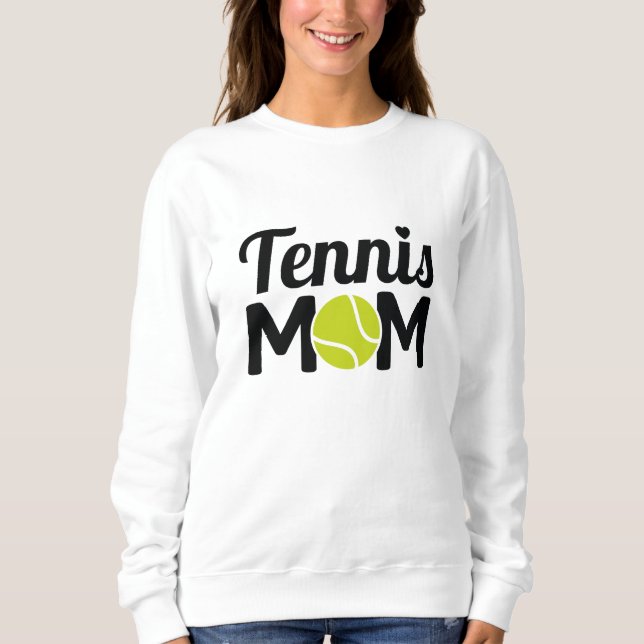 Tennis Mum Sweatshirt (Front)