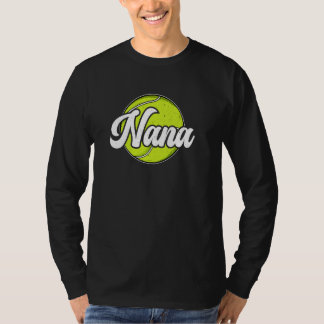 Tennis Nana Grandma Nana Of A Tennis Player Nana T-Shirt