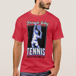 Tennis Player Born To Play Tennis Athlete T-Shirt