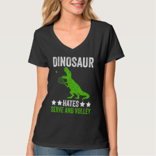 Tennis player Dinosaur hates Serve and volley T-Shirt