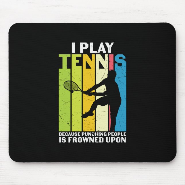 Tennis Player | I Play Tennis Mouse Pad (Front)
