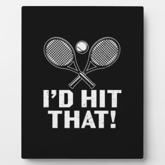 Tennis Player | I Would Hit That Plaque