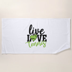 Tennis Player Live Love Tennis Beach Towel