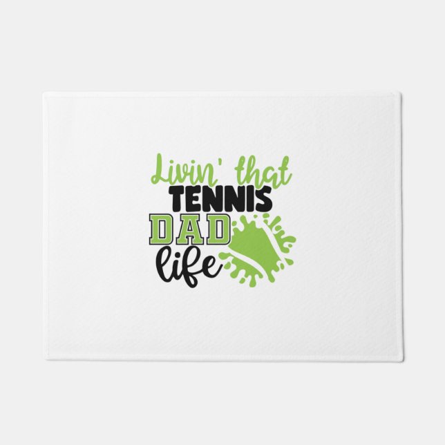Tennis Player | Livin That Tennis Dad Life Doormat (Front)